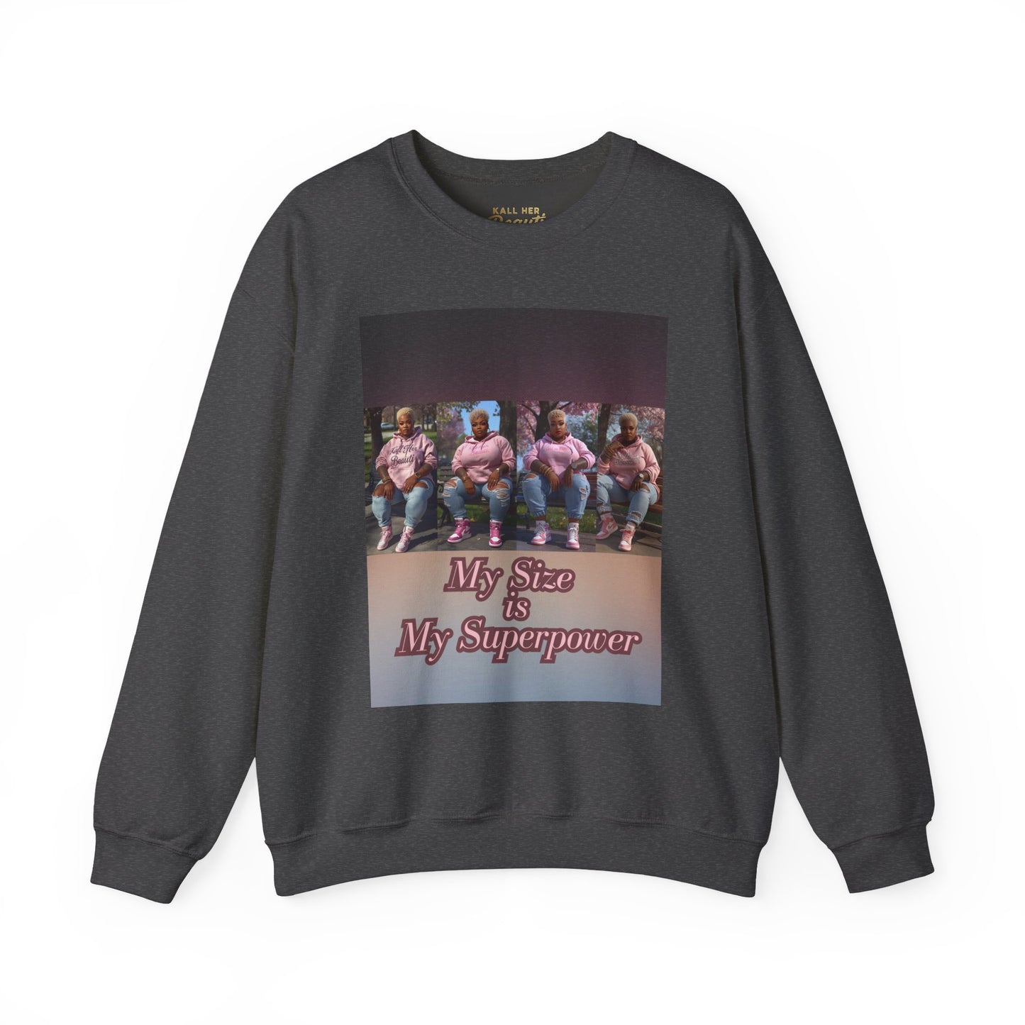 My Size is My Superpower Premium Graphic Sweatshirt | Curvy Empowerment Lounge Wear | Kall Her Beaut