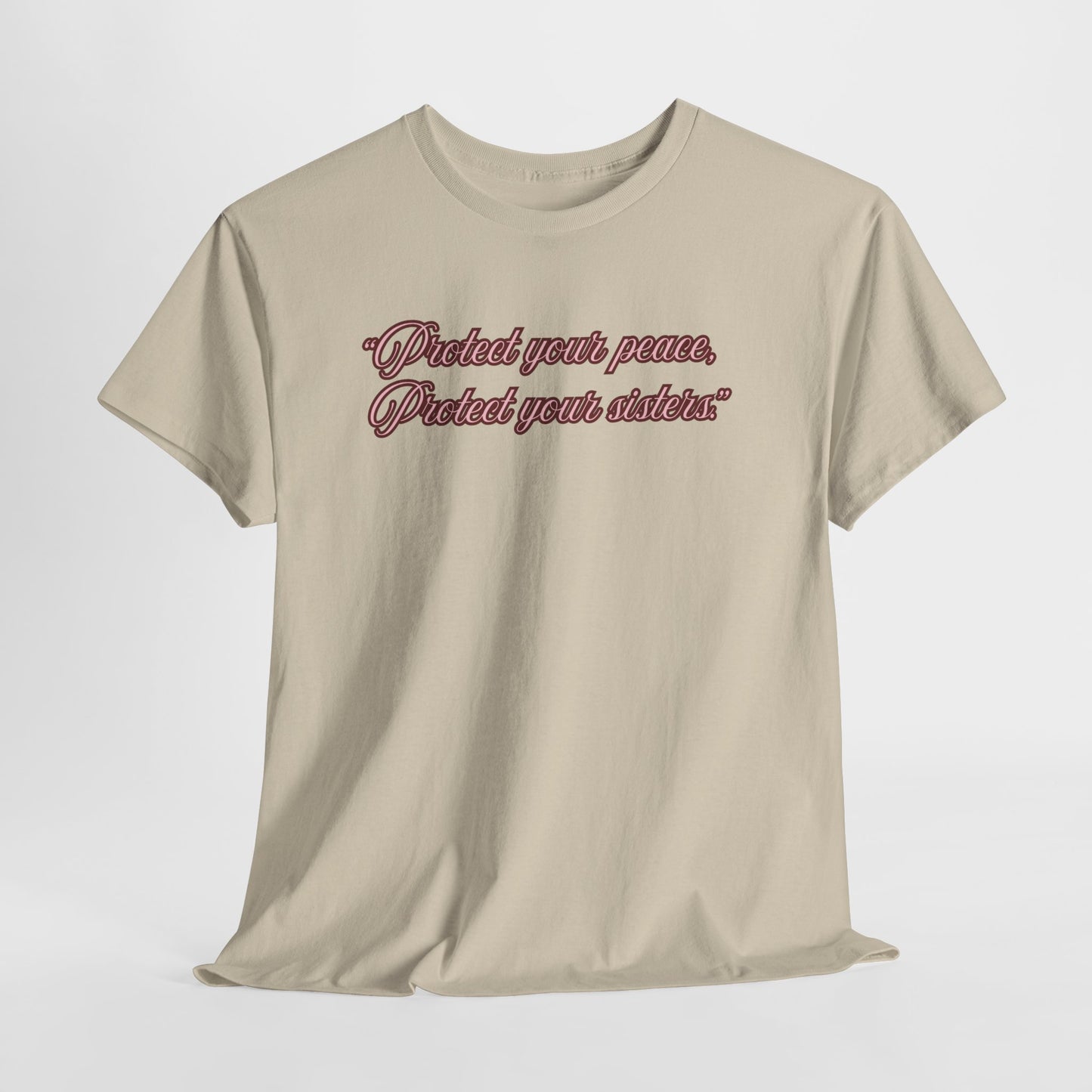 Protect Your Peace Sisters Tee — Empowerment Graphic T-Shirt