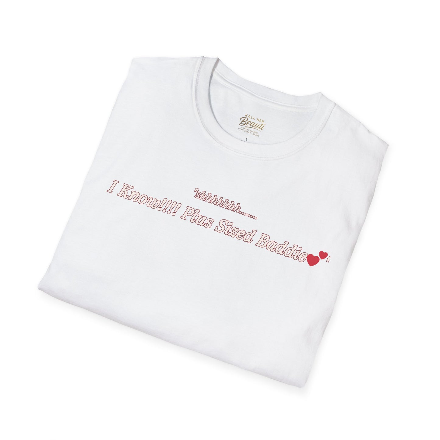 The "Shhhhhhh....... I Know" Signature Tee | Plus Size Affirmation Streetwear