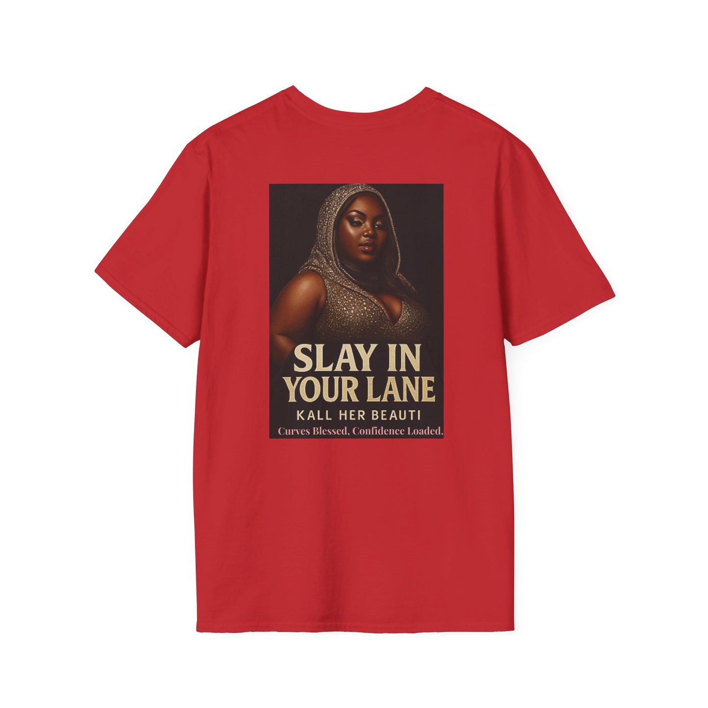 Slay In Your Lane T-Shirt | Kall Her Beauti | Confidence Mantra Back Print
