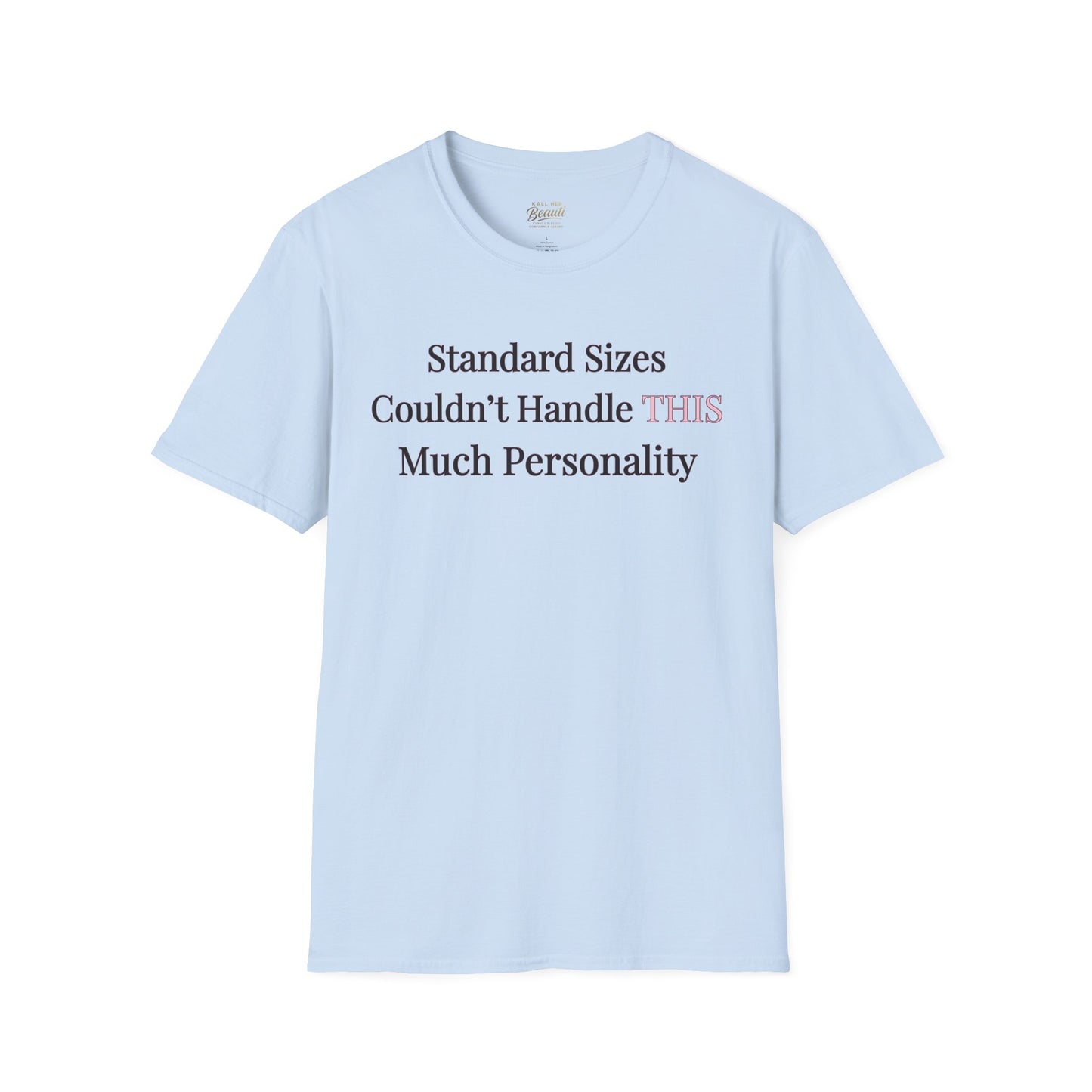 The "Too Much For Standard" Signature Tee | Plus Size Affirmation Streetwear