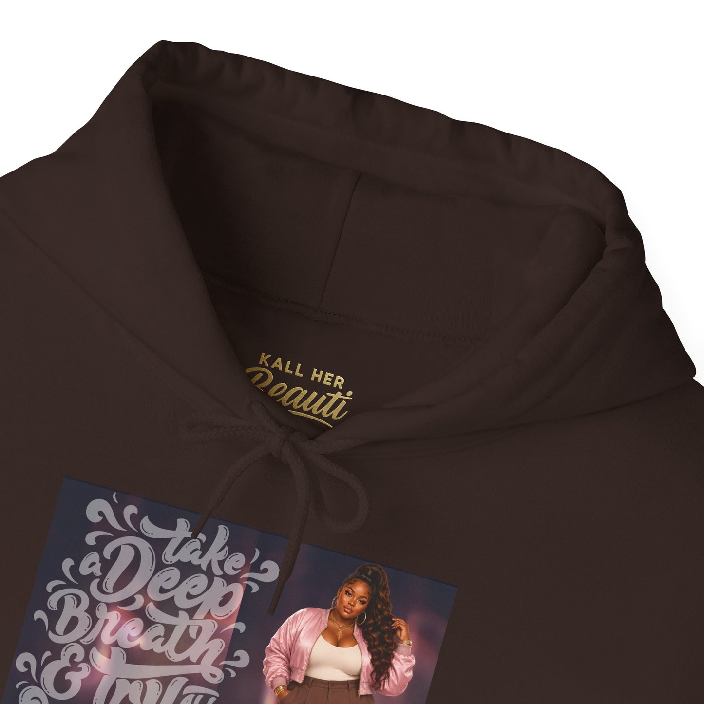 Take a Deep Breath & Try Again But Be Gentle I'm A Masterpiece Graphic Hoodie| Kall Her Beauti Faith Collection