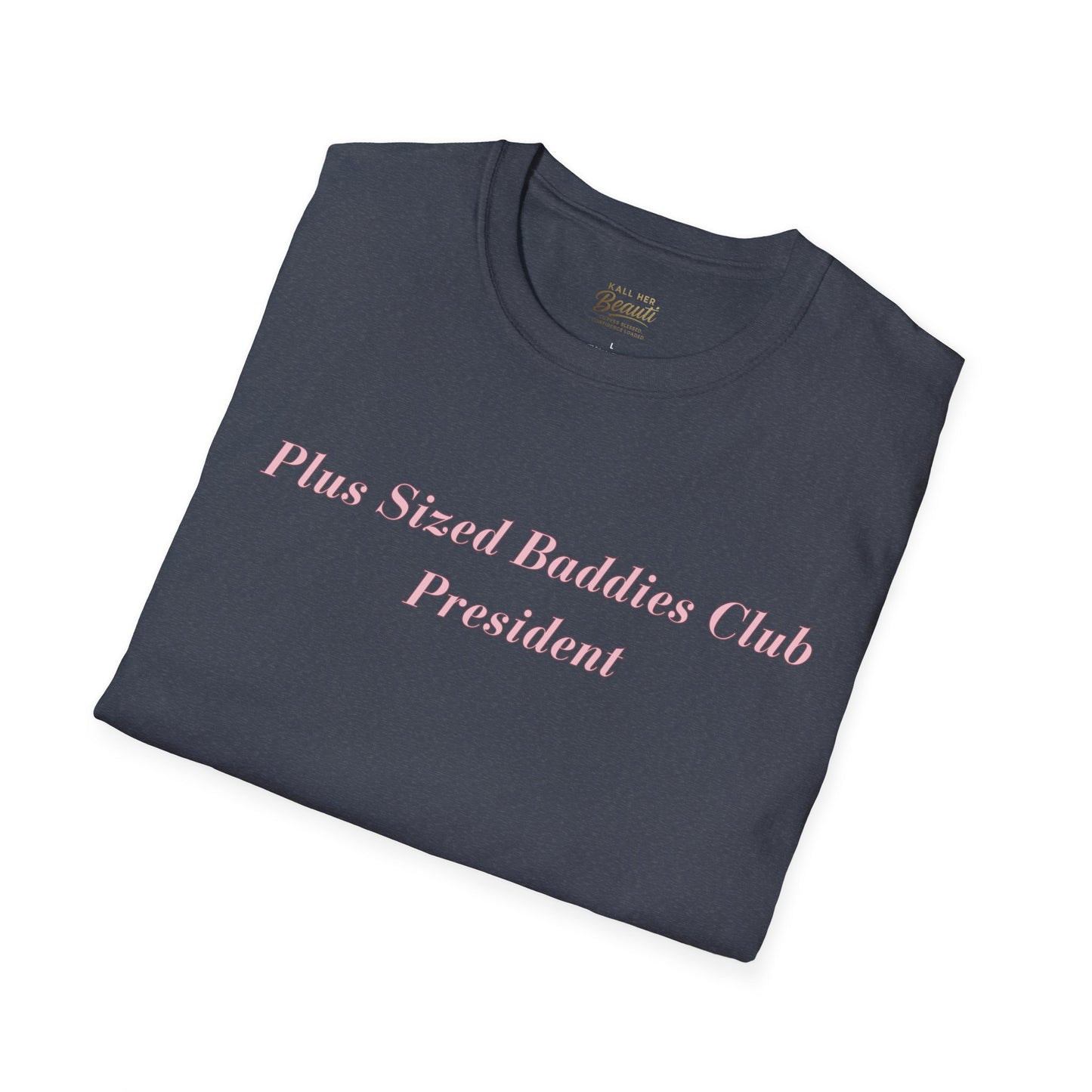 The "Plus Sized Baddies Club" Signature Tee | Plus Size Affirmation Streetwear