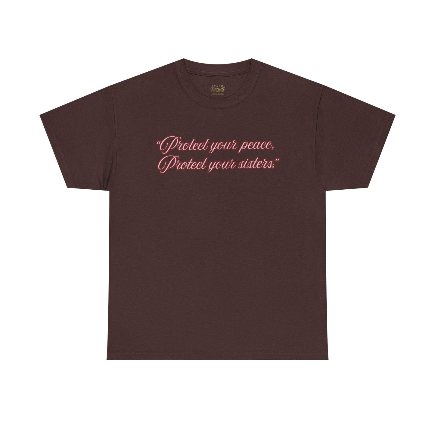 Protect Your Peace Sisters Tee — Empowerment Graphic T-Shirt