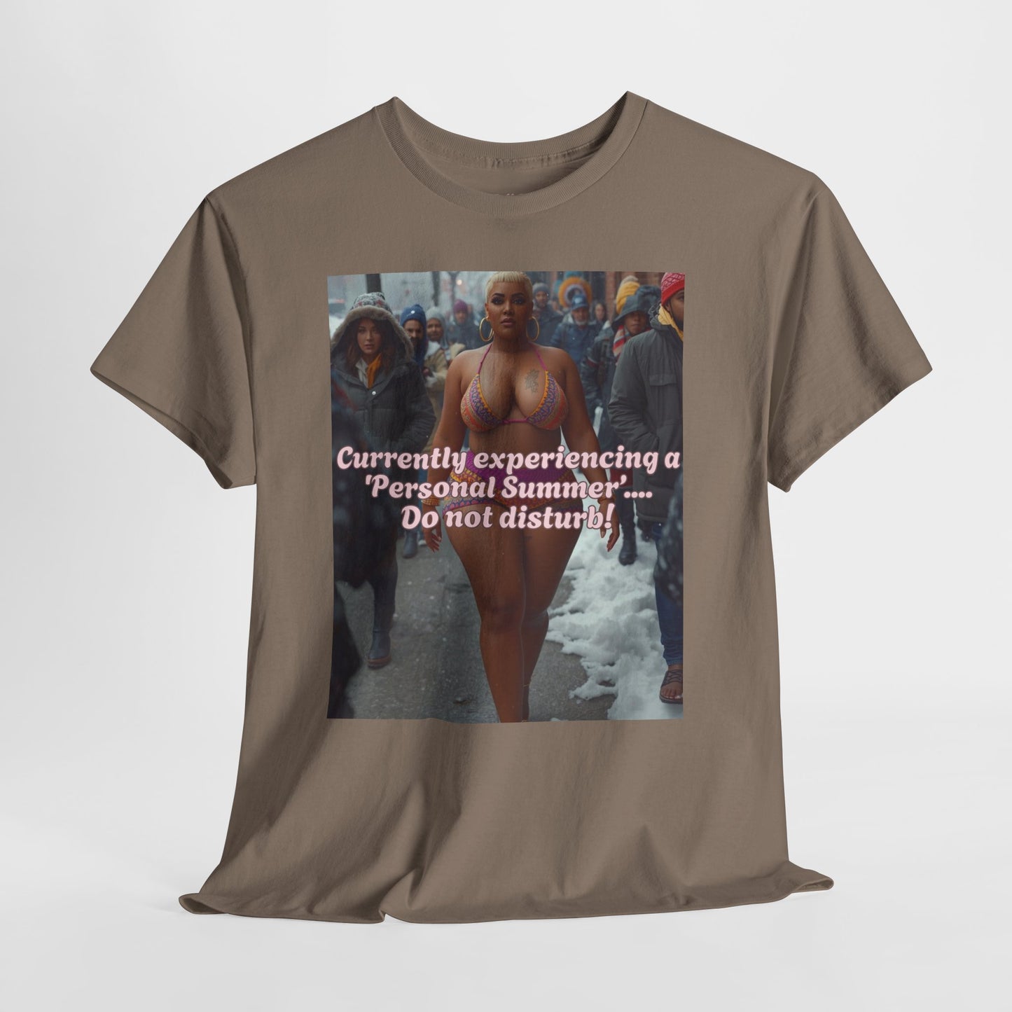 Say It With your Chest Graphic Tee — "Currently Experiencing a 'Personal Summer' — Do Not Disturb"