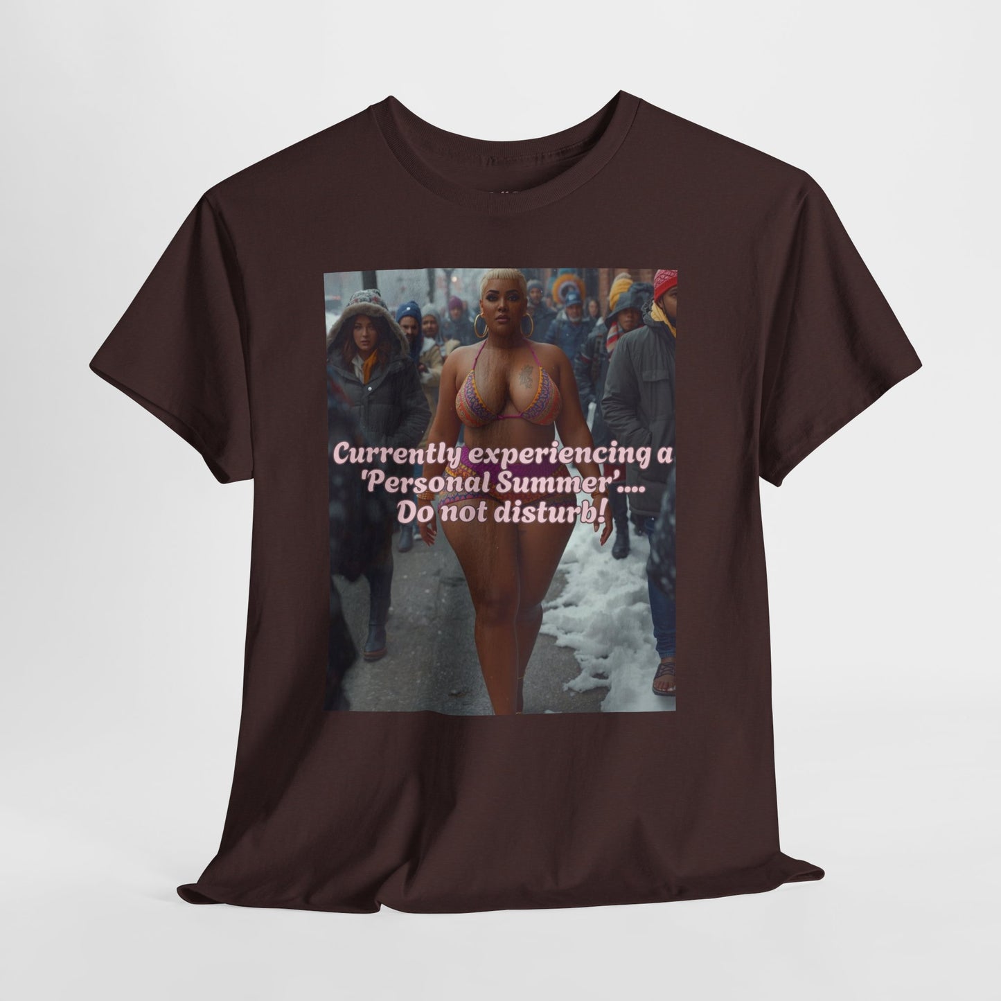 Say It With your Chest Graphic Tee — "Currently Experiencing a 'Personal Summer' — Do Not Disturb"