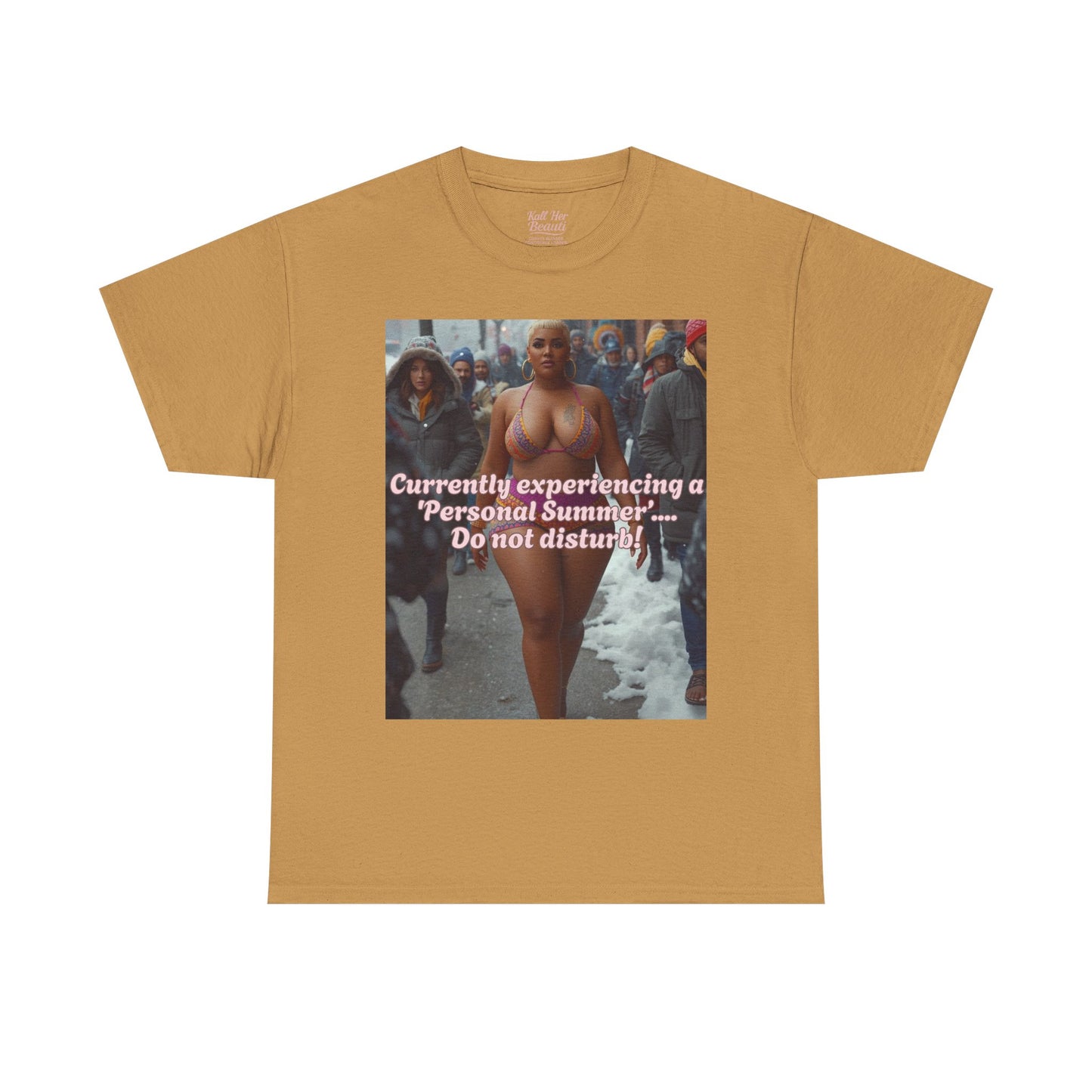 Say It With your Chest Graphic Tee — "Currently Experiencing a 'Personal Summer' — Do Not Disturb"