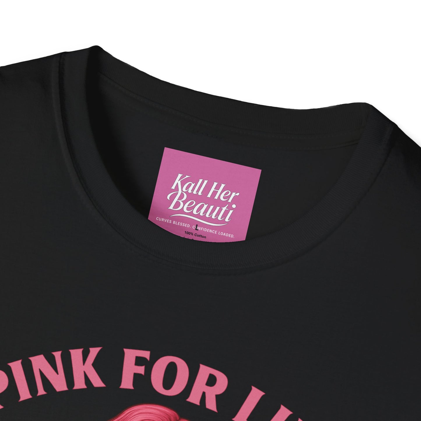 Curves Blessed Confidence Loaded T-Shirt | Pink For Life Statement | Kall Her Beauti