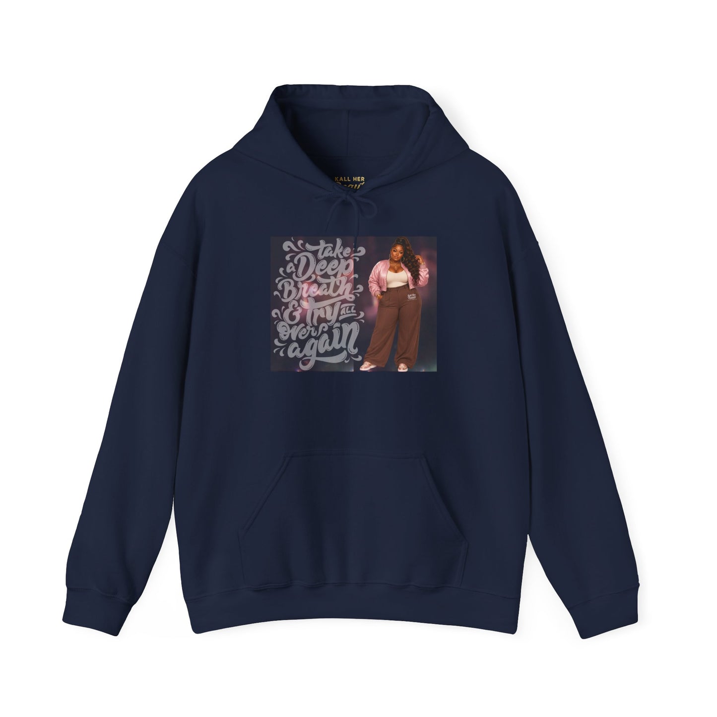 Take a Deep Breath & Try Again But Be Gentle I'm A Masterpiece Graphic Hoodie| Kall Her Beauti Faith Collection