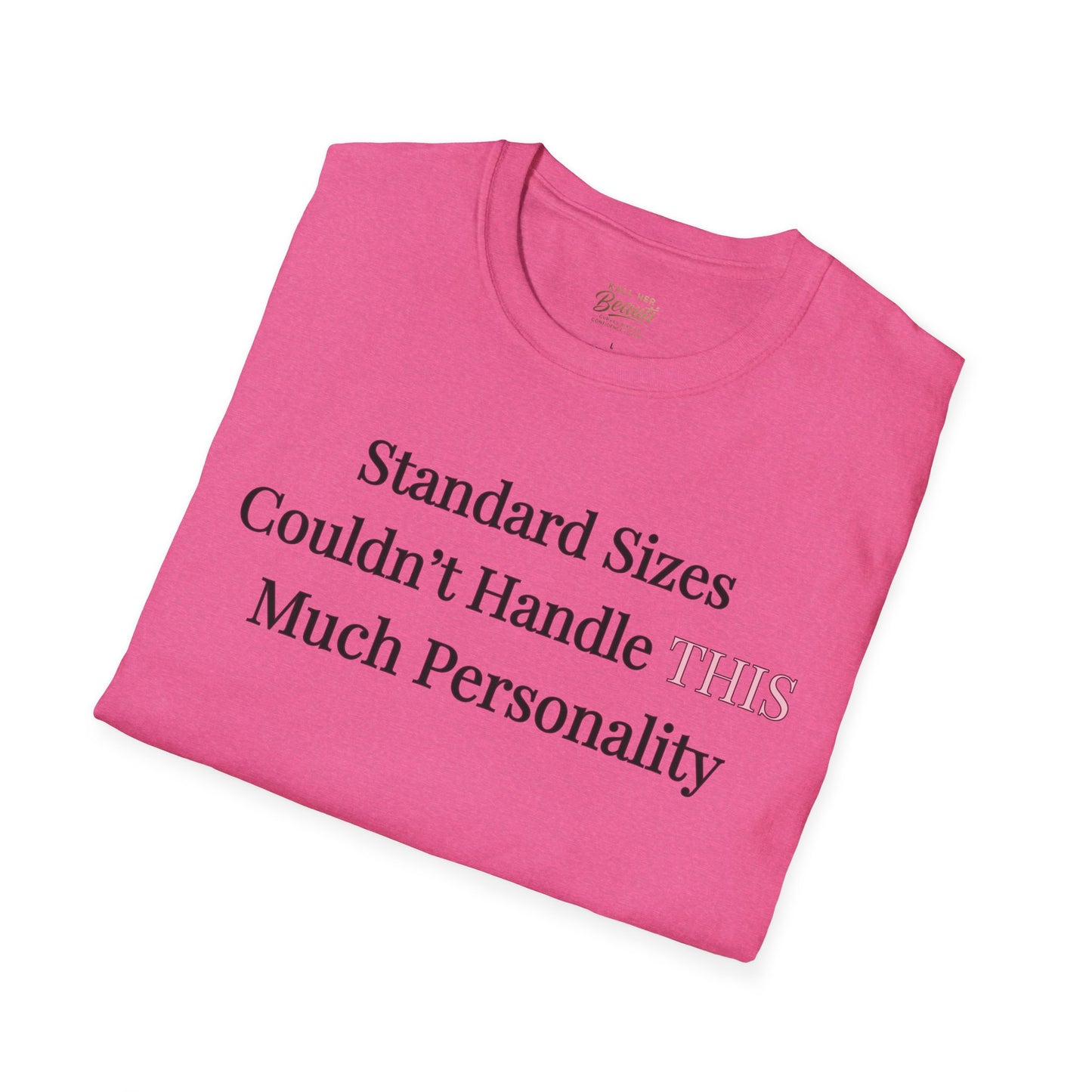 The "Too Much For Standard" Signature Tee | Plus Size Affirmation Streetwear