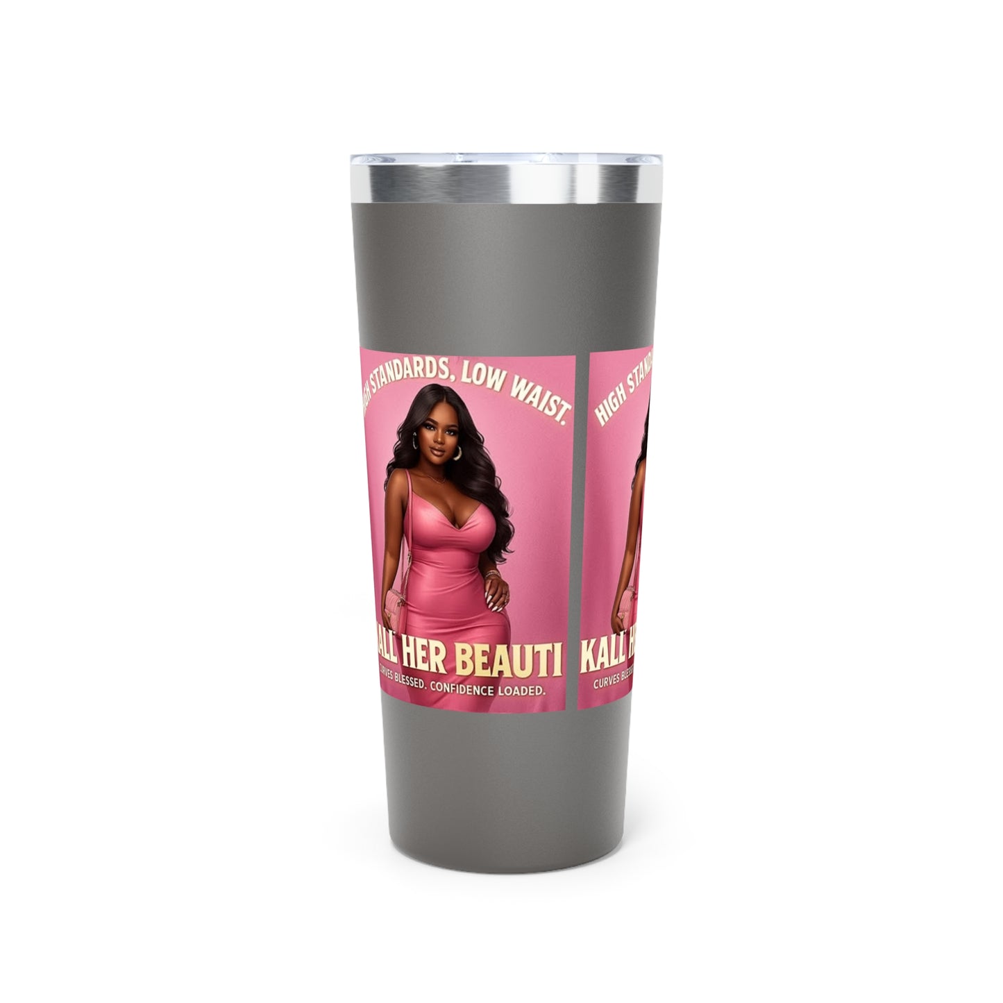 High Standards Low Waist Stainless Steel Tumbler – Curves Blessed, Confidence Loaded | 22oz Insulated Travel Mug