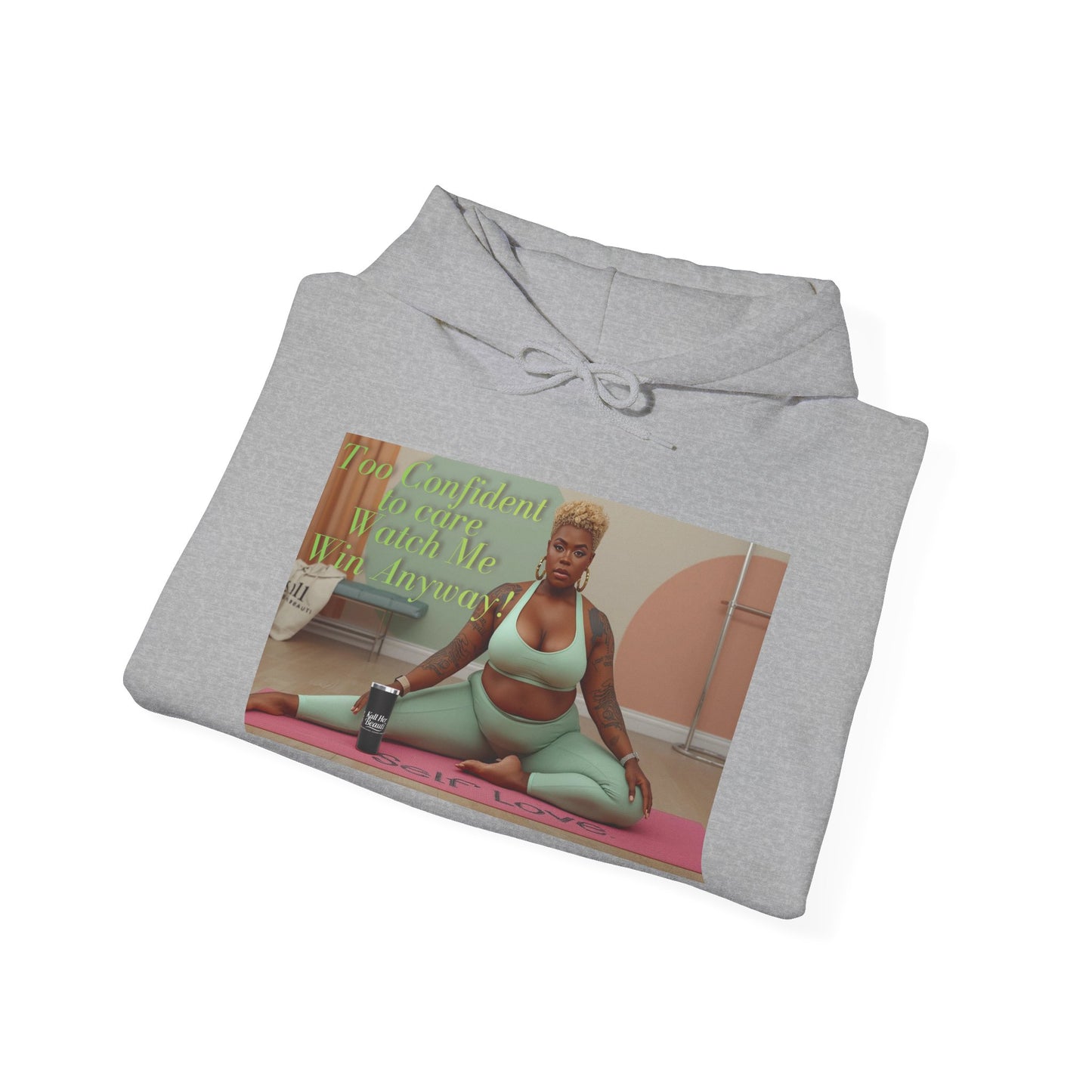 Too Confident to Care Hoodie — Watch Me Win Anyway