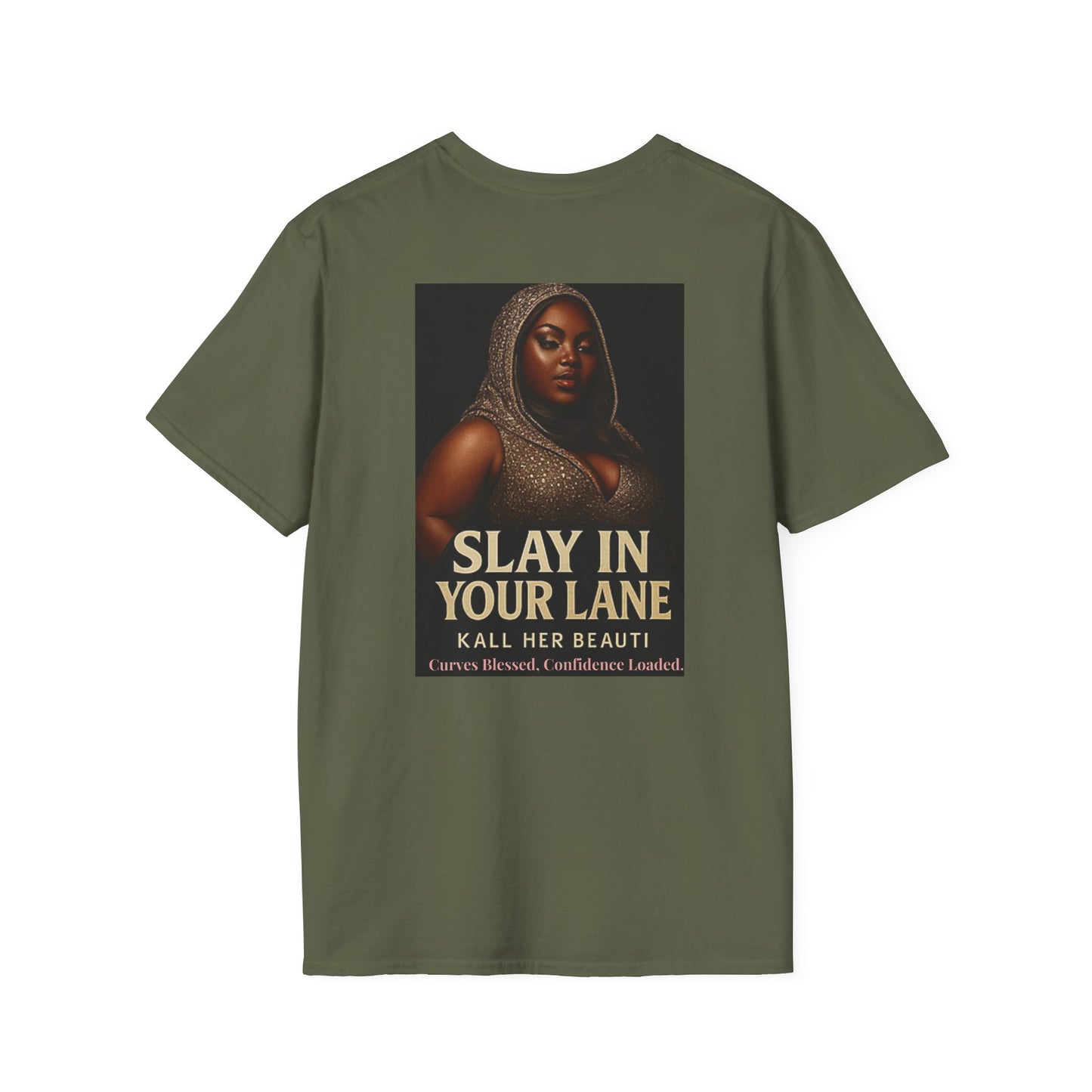 Slay In Your Lane T-Shirt | Kall Her Beauti | Confidence Mantra Back Print