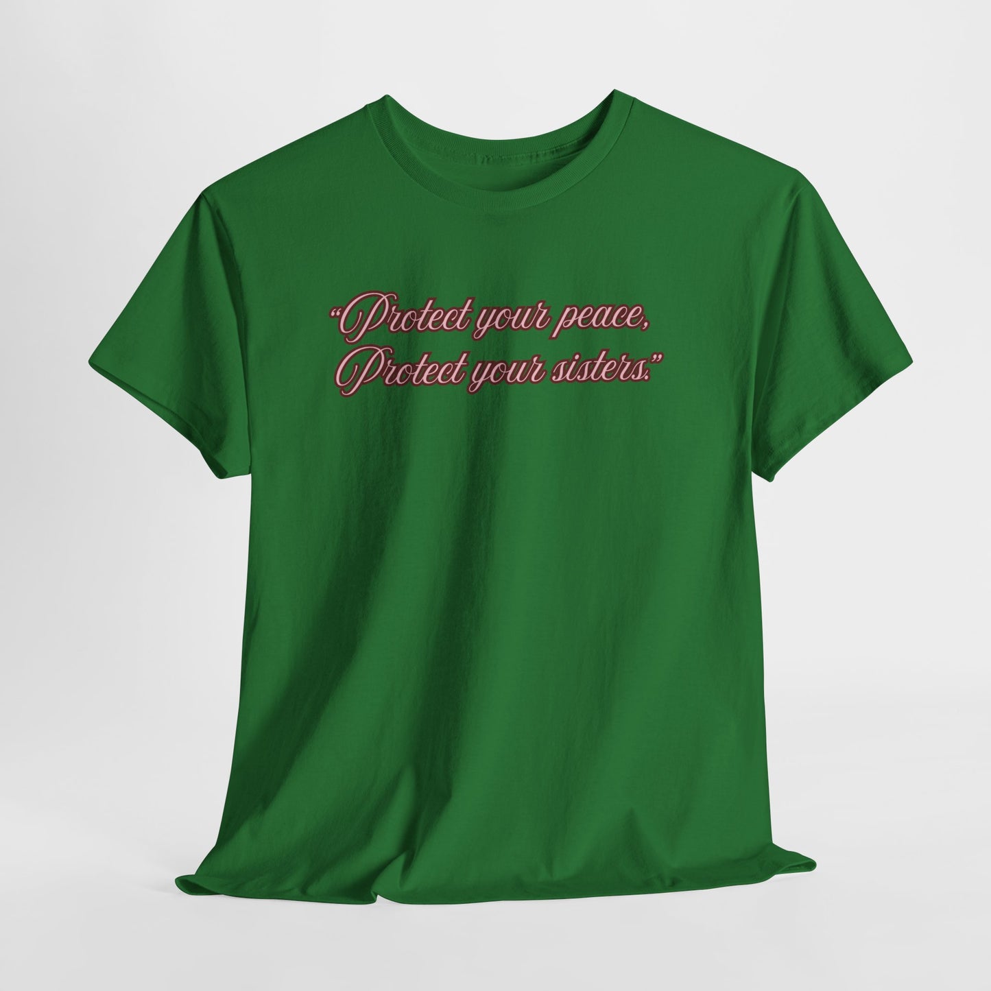 Protect Your Peace Sisters Tee — Empowerment Graphic T-Shirt