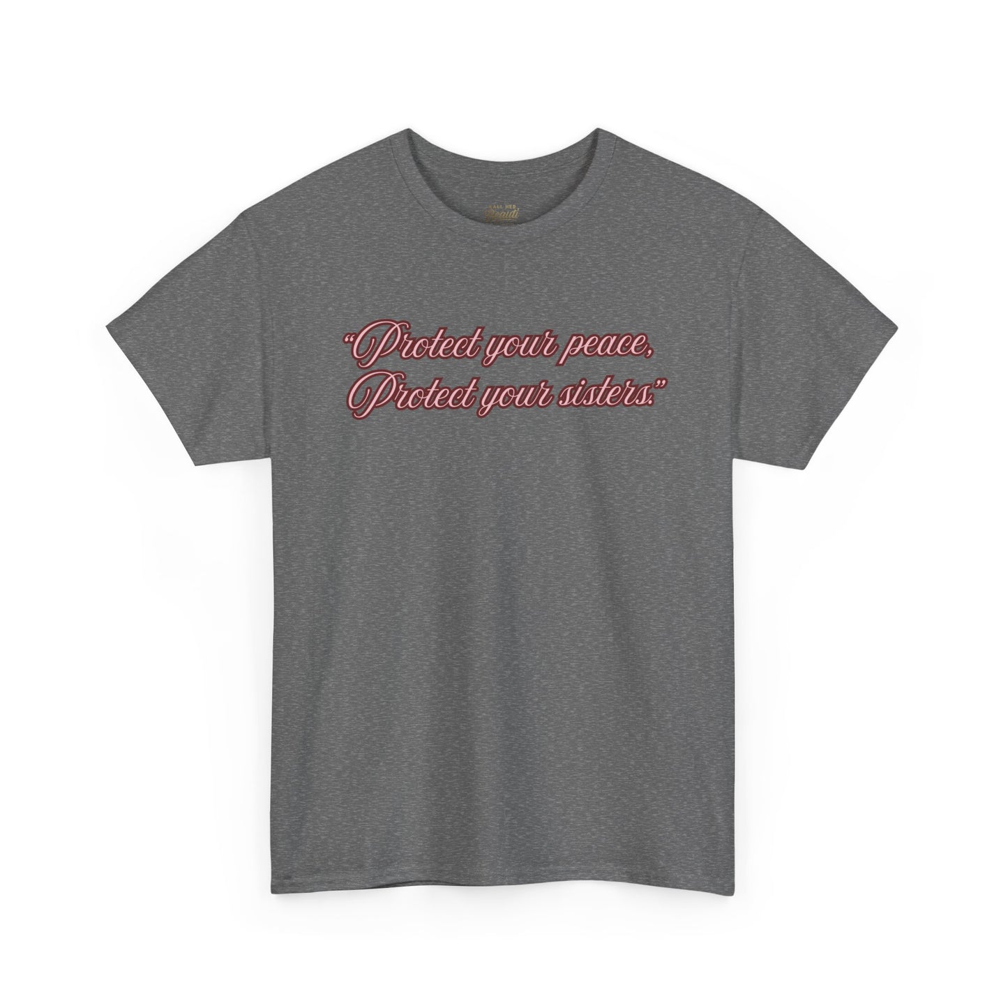 Protect Your Peace Sisters Tee — Empowerment Graphic T-Shirt