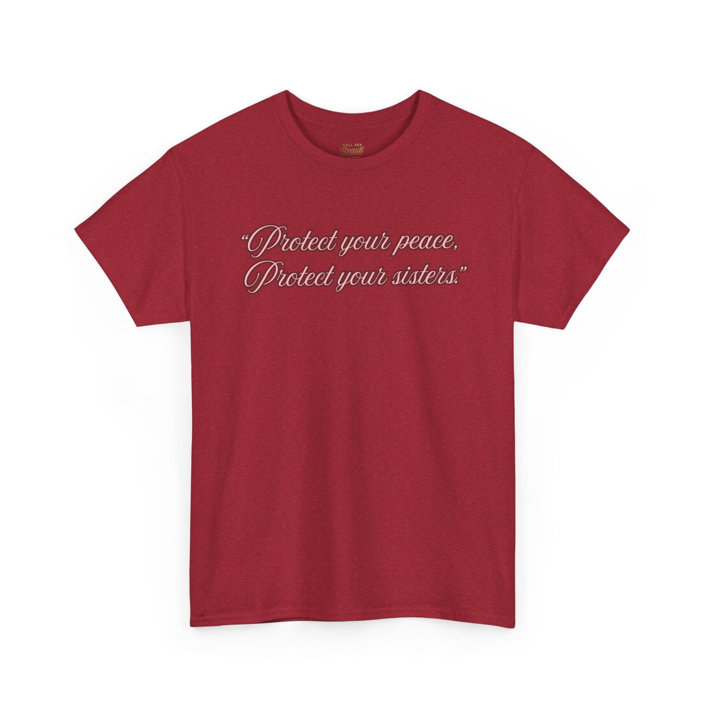 Protect Your Peace Sisters Tee — Empowerment Graphic T-Shirt