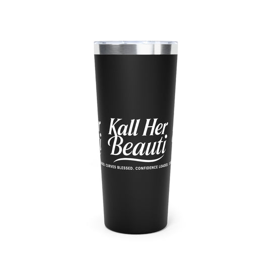 Kall Her Beauti Stainless Steel Tumbler – Curves Blessed, Confidence Loaded | 22oz Insulated Travel Mug