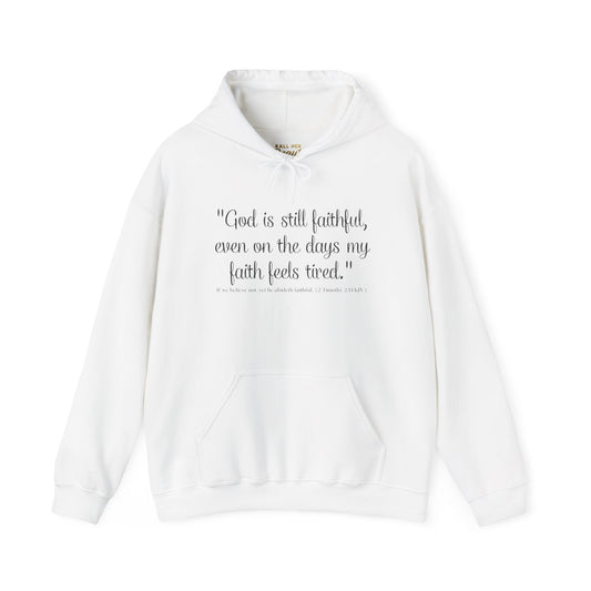 God Is Still Faithful Hoodie | Kall Her Beauti™ Faith Collection