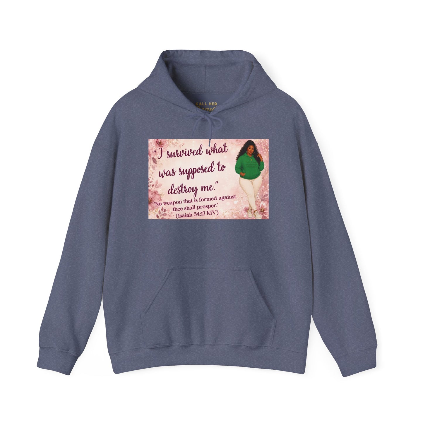 I Survived What Was Supposed to Destroy Me Hoodie | Kall Her Beauti Faith Sweatshirt