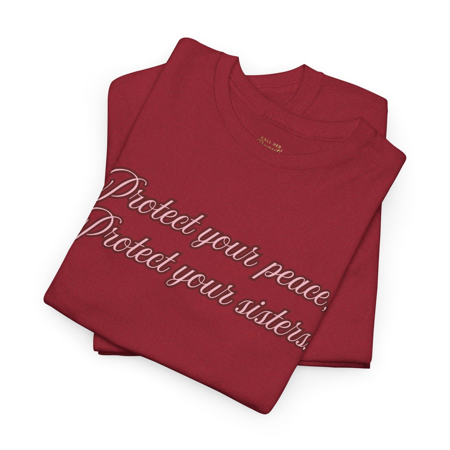 Protect Your Peace Sisters Tee — Empowerment Graphic T-Shirt
