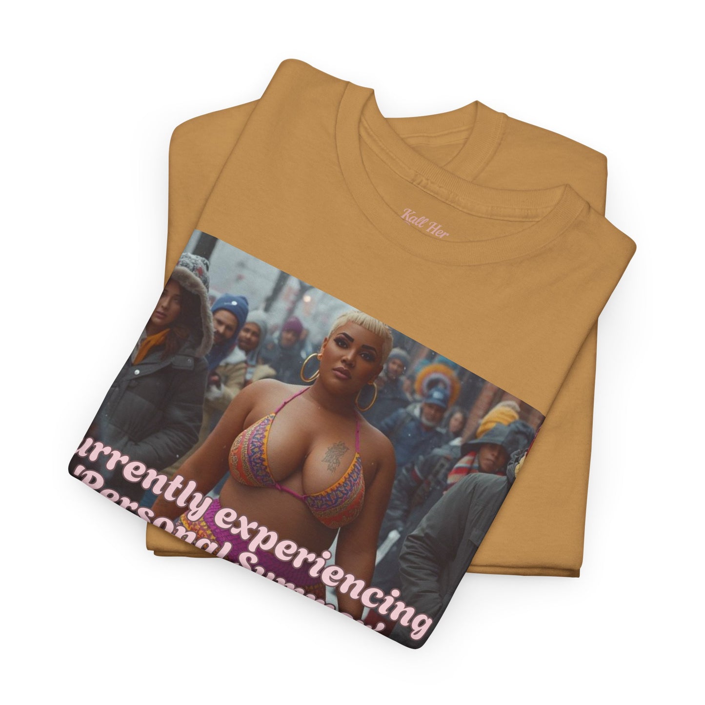 Say It With your Chest Graphic Tee — "Currently Experiencing a 'Personal Summer' — Do Not Disturb"