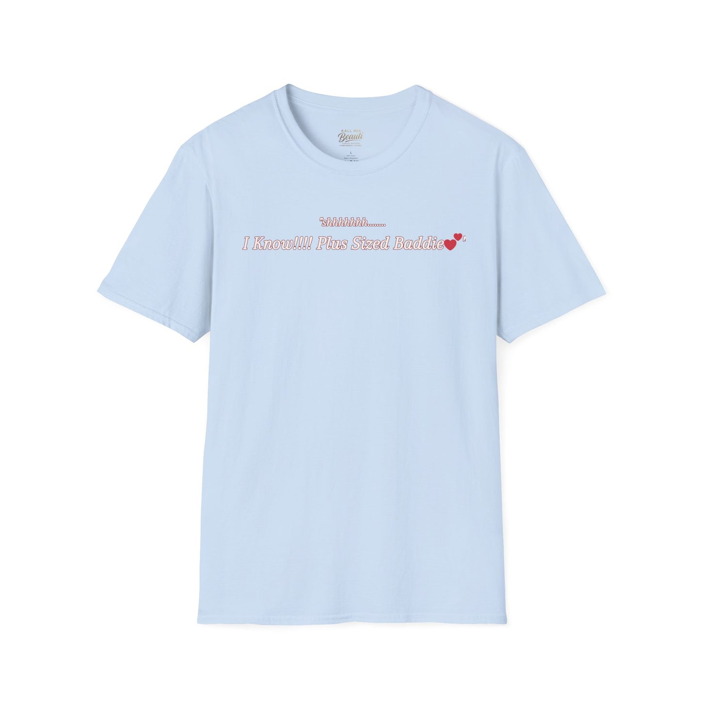 The "Shhhhhhh....... I Know" Signature Tee | Plus Size Affirmation Streetwear