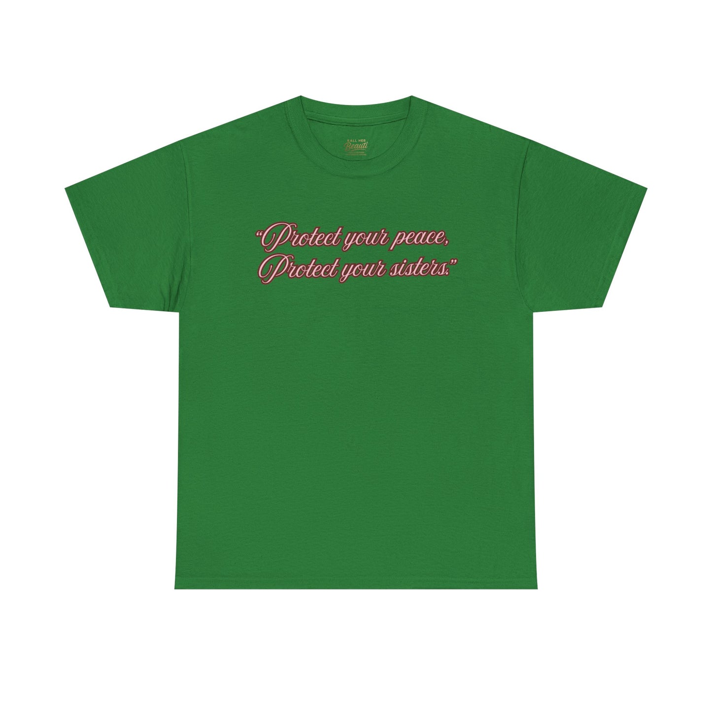 Protect Your Peace Sisters Tee — Empowerment Graphic T-Shirt