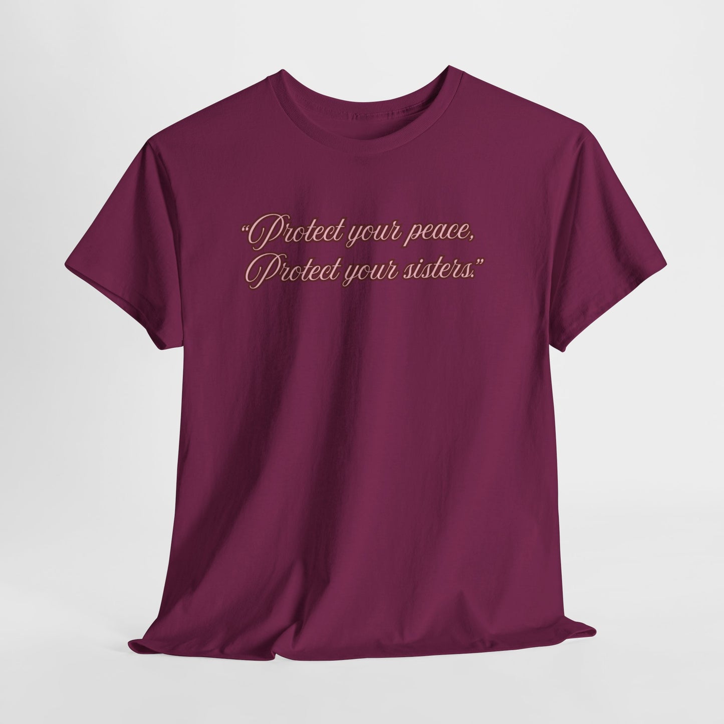 Protect Your Peace Sisters Tee — Empowerment Graphic T-Shirt